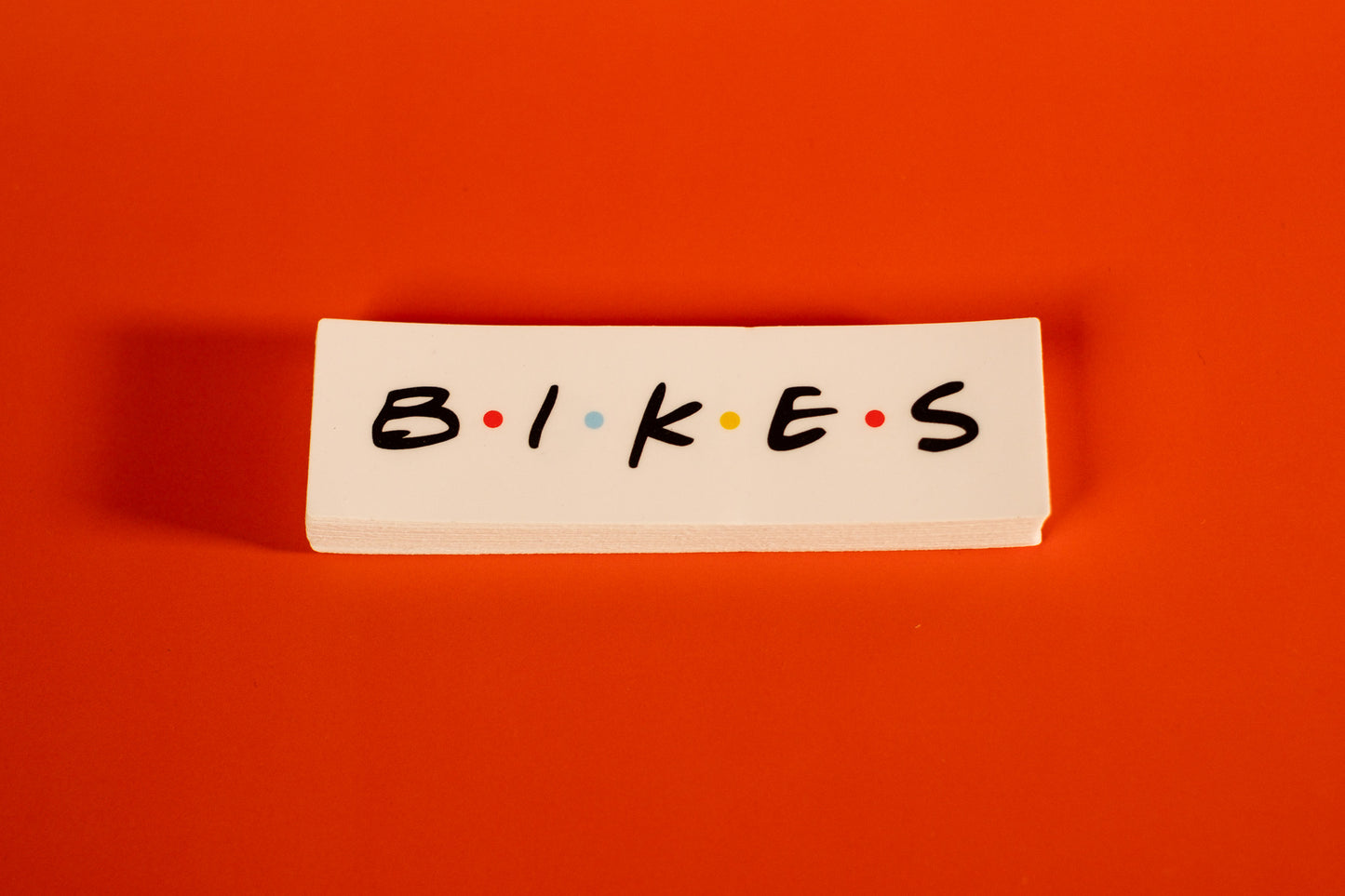 Bikes Are My Only Friends Sticker- (5")