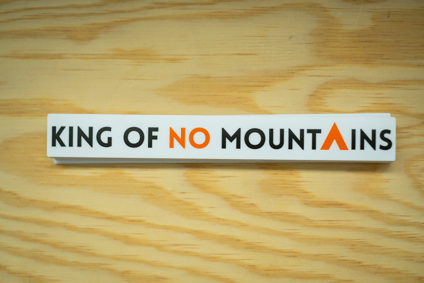 King of No Mountains Sticker (8")