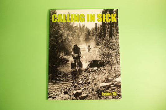 Calling In Sick Magazine - Issue 15